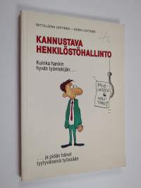 Kannustava henkilöstöhallinto : kuinka hankin hyvän työntekijän ja pidän hänet tyytyväisenä työpaikassaan
