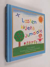 Lasten kirjeitä Jumalalle : toinen valikoima