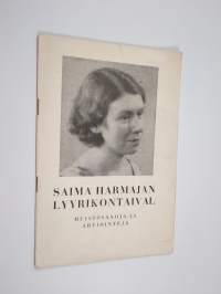 Saima Harmajan lyyrikontaival : muistosanoja ja arviointeja