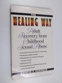 The Healing Way - Adult Recovery from Childhood Sexual Abuse