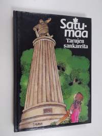 Satumaa : Tarujen sankareita