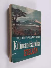 Kilimandsarolta etelään (signeerattu)