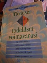 Tiedosta todelliset  voimavarasi. Elämäntaidon avaimet