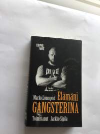Marko Lönnqvist : Elämäni gangsterina