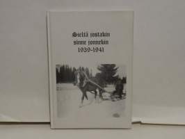Sieltä jostakin sinne jonnekin 1939-1941