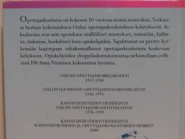 Opettajanuralle Oulusta - 50 vuotta oululaista opettajankoulutusta
