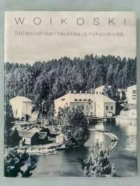 Woikoski : satavuotiaan taustaa ja nykypäivää