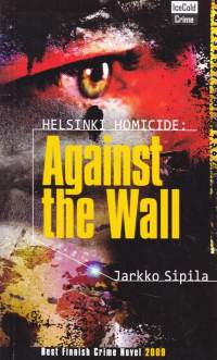 Helsinki homicide: Against The Wall  (UUSI), 2009.