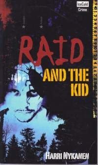 Raid and The Kid  (UUSI), 2012.