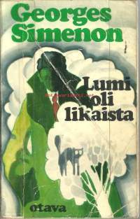 Simenon, Georges. Teos:[La neige était sale] Nimeke:Lumi oli likaista / Suom. Sinikka Kallio.