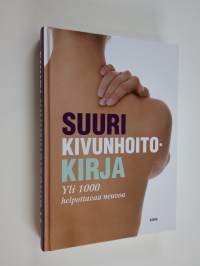 Suuri kivunhoitokirja : yli 1000 helpottavaa neuvoa