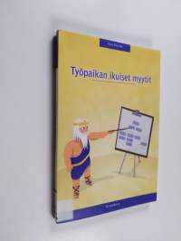 Työpaikan ikuiset myytit