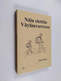 Näin elettiin Väylänvarressa : maalaispojan kokemuksia 1930- ja 1940-luvuilta