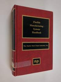 Flexible Manufacturing Systems Handbook