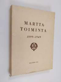 Marttatoiminta 1899-1949