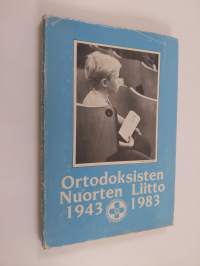 Ortodoksisten nuorten liitto 1943-1983