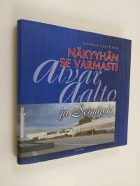 Näkyyhän se varmasti : Alvar Aalto ja Seinäjoki