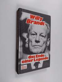 Willy Brandt : das Ende einer Legende