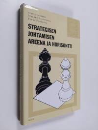 Strategisen johtamisen areena ja horisontti