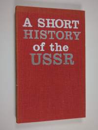 A short history of the USSR : a popular outline
