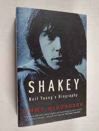 Shakey - Neil Young&#039;s Biography