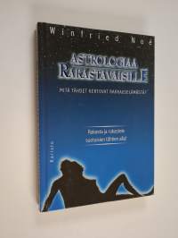 Astrologiaa rakastavaisille : mitä tähdet kertovat rakkauselämästä?