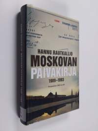 Moskovan päiväkirja 1989-1993 : heijastuksia 2000-luvulle