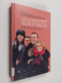 Matkalaukullinen aurinkoa : pakomatka pohjoiseen