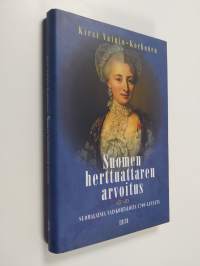 Suomen herttuattaren arvoitus : Suomalaisia naiskohtaloita 1700-luvulta