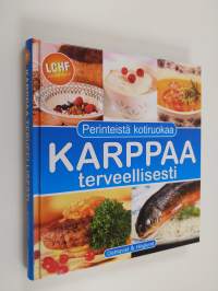 Karppaa terveellisesti - Perinteistä kotiruokaa