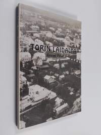 Torin laidalta : elämää torin tienoilta Seinäjoen kauppalassa pikkupojan näkemänä ja kokemana 1930- ja 1940- ja muualtakin 1950-luvuilta