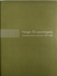 Hongan 50 vuosirengasta - Honkarakenteen historiaa 1958-2008