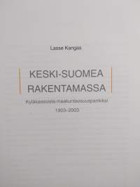 Keski-Suomea rakentamassa : kyläkassoista maakuntaosuuspankiksi 1903-2003 (signeerattu, tekijän omiste)