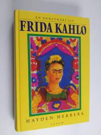 Frida Kahlo : en konstnärs liv