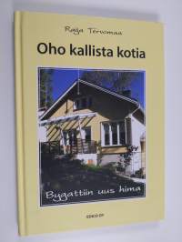 Oho kallista kotia : bygattiin uus hima