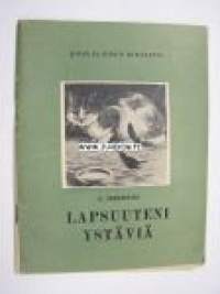 Lapsuuteni ystäviä -neuvostoliittolainen lastenkirja 1955