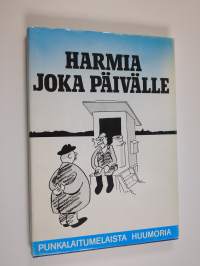 Harmia Joka Päivälle - Punkalaitumelaista Huumoria ; Kaskujen Keruukilpailun Satoa