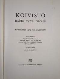 Koivisto : muisto meren rannalta : Koivistolaisten seura ry:n kuvajulkaisu
