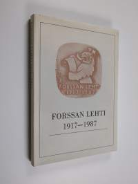 Forssan lehti 1917-1987 : 70 vuotta Lounais-Hämeen hyväksi