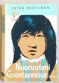 Nuoruuteni Grönlannissa.  (Muistelmat, tutkimusmatkat, arktiset alueet)