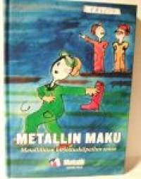 Metallin maku. Metalliliiton kirjoituskilpailun satoa