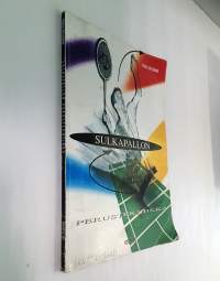 Sulkapallon perustekniikka