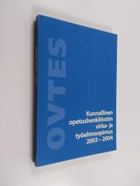 Kunnallinen opetushenkilöstön virka- ja työehtosopimus 2003-2004