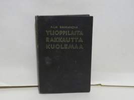 Ylioppilaita rakkautta kuolemaa - Venäläisen naisylioppilaan päiväkirja