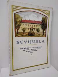 Suvijuhla - Itä-Hämeen Kansanopiston 20-vuotisjulkaisu juhannuksena 1928