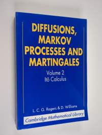 Diffusions, Markov processes, and martingales, Volume 2 - Itô calculus