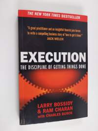 Execution : the discipline of getting things done