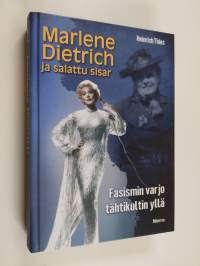 Marlene Dietrich ja salattu sisar : fasismin varjo tähtikultin yllä