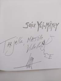 Soile Yli-Mäyry : forty years of painting : retrospective 1968-2008 (signeerattu)