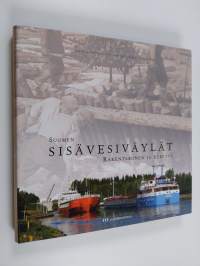 Suomen sisävesiväylät : rakentaminen ja kehitys (ERINOMAINEN)